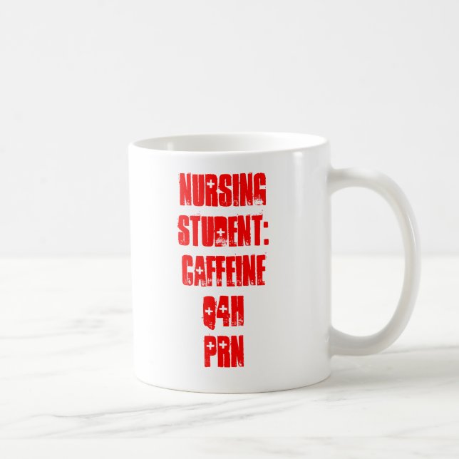 Taza De Café Estudiante de la enfermería: Cafeína Q4H PRN (Derecha)