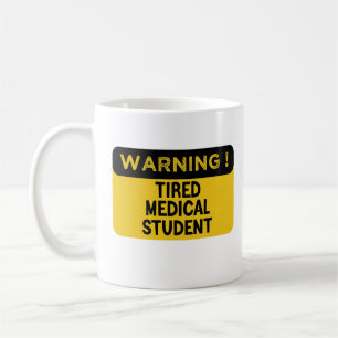 Taza De Café Estudiante de medicina cansado de advertencia