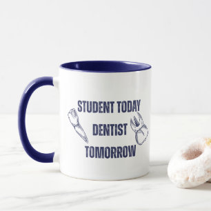Taza de café "Estudiante hoy, dentista mañana"