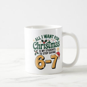 Taza De Café Estudiantes diciendo 6-7 67 Seis Siete Profesor Di