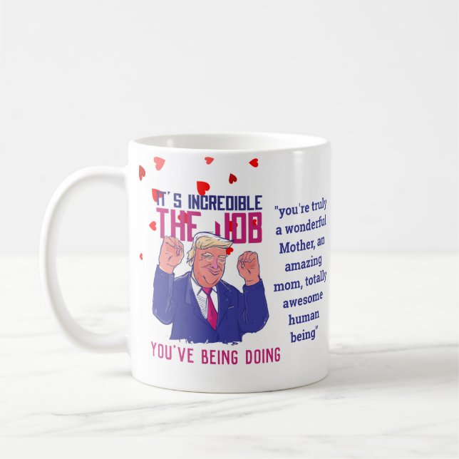 Taza De Café Estupendo MOM Funny TRUMP Cita a madres personaliz (Izquierda)