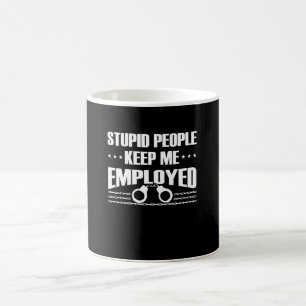 Taza De Café Estúpido mantenga al oficial correccional emplead
