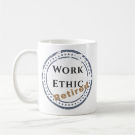 Taza De Café Ética Laboral: Jubilado