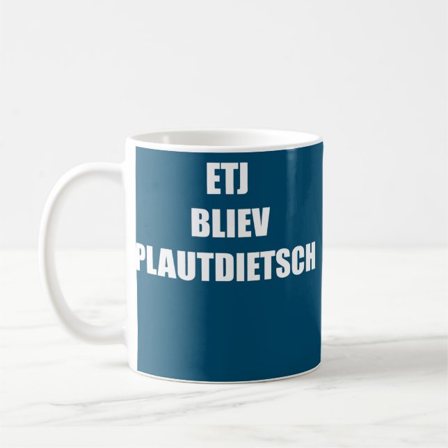 Taza De Café Etj Bliev Plautdietsch Funny Saying For Father (Izquierda)