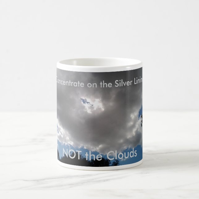 Taza De Café Every Cloud has A Silver Lining Coffee Mug (Centro)