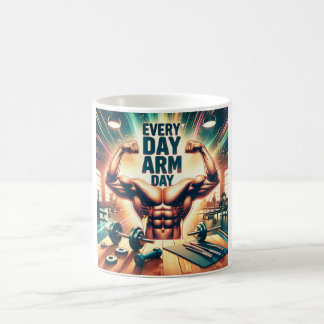 Taza De Café Every Day Arm Day mug