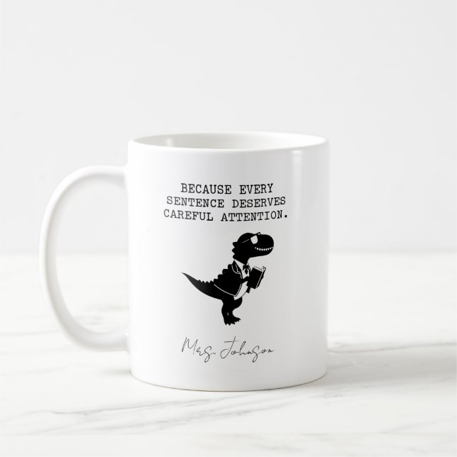 Taza De Café Every Sentence Deserves Careful Attention (Izquierda)