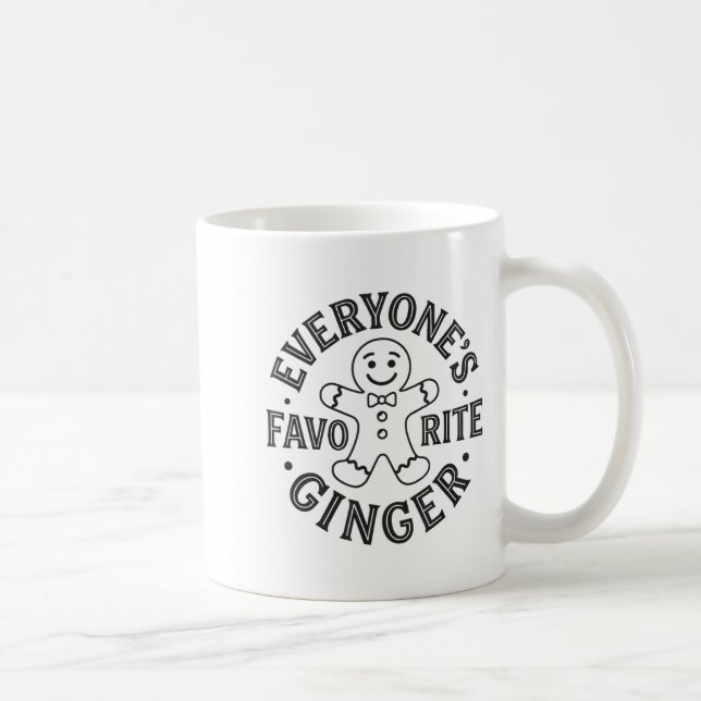 Taza De Café Everyone's Favorite Ginger T Funny Gingerbread Man (Derecha)