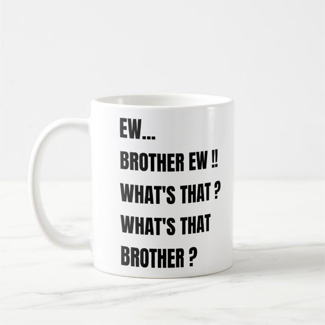 Taza De Café Ew hermano ew qué es eso? meme (Izquierda)