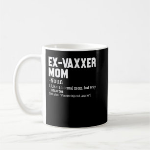 Taza De Café Ex-Vaxxer Mom Definition Anti - Vaccine Awareness