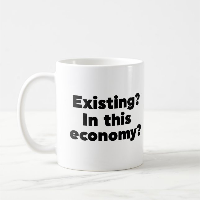 Taza De Café ¿Existentes? ¿En esta economía? (Izquierda)