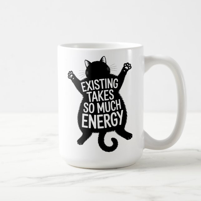Taza De Café Existing Takes So Much Energy Fat Cat Humor (Derecha)