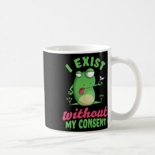 Taza De Café Existo Sin Mi Consentimiento Divertido Mem Depresi