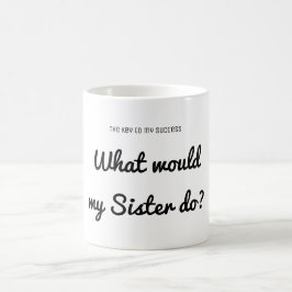 Taza De Café Éxito ¿Qué haría la hermana? Cita inspiradora