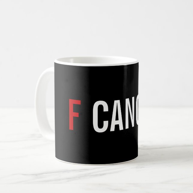 Taza De Café f Cáncer Mug (Anverso izquierdo)