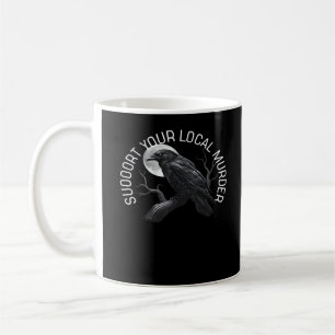 Taza De Café F-Caw-F - Apoya a tu Asesinato Clásico