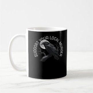 Taza De Café F-Caw-F - Apoya a tu Asesinato Clásico