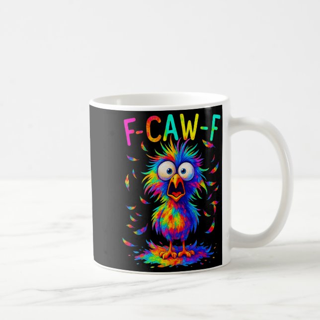 Taza De Café F-caw-f Black Crow Tie Dye Bird Funny Bird Shocked (Derecha)