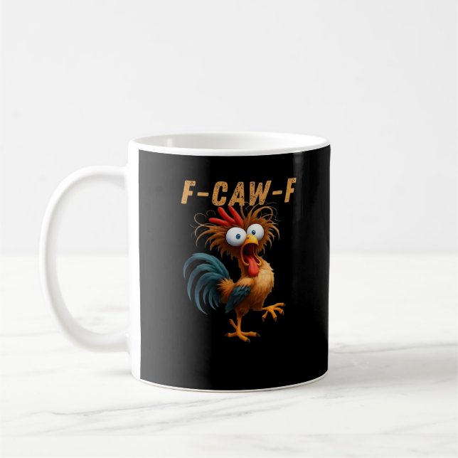 Taza De Café F-Caw-F Chicken Humor (Izquierda)