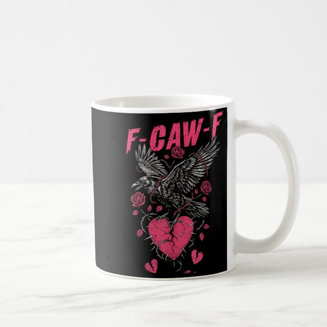 Taza De Café F Caw F Crow Anti Valentine's Day Dark Gothic Brok (Derecha)
