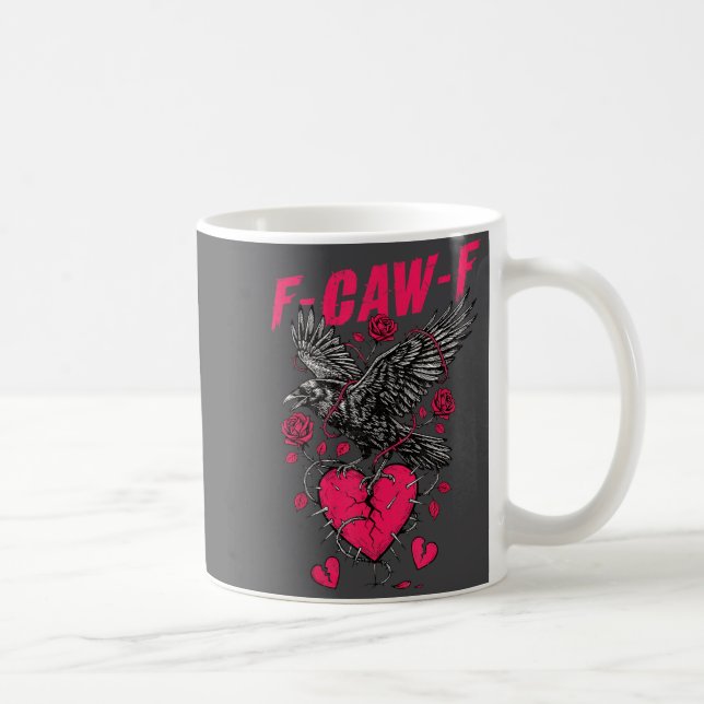Taza De Café F Caw F Crow Anti Valentine's Day Dark Gothic Brok (Derecha)