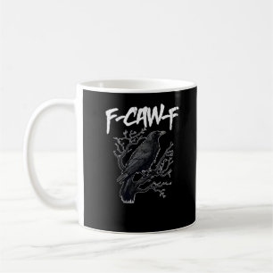 Taza De Café F-Caw-F Cuervo Divertido Minimalista Limpio