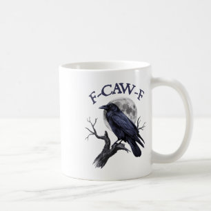 Taza De Café F-caw-f Funny Black Bird Black Crow
