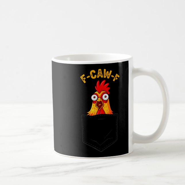 Taza De Café F-caw-f Funny Chicken Cket Humor Quote Rooster Mem (Derecha)