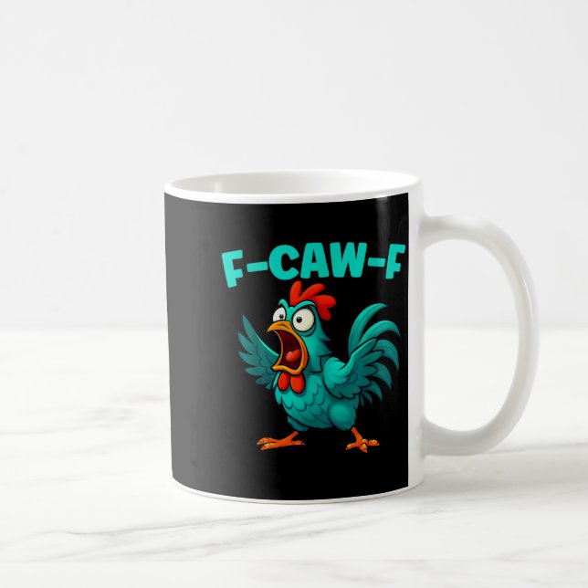 Taza De Café F-caw-f Rooster Chicken Funny Farm Animal Humor  (Derecha)