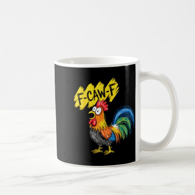 Taza De Café F Caw F Rooster Funny Bird Fcawf Chicken Whisperer (Derecha)