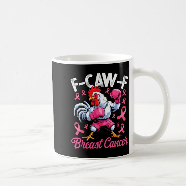 Taza De Café F Caw F Rooster Meme Chicken Humor Breast Cancer A (Derecha)