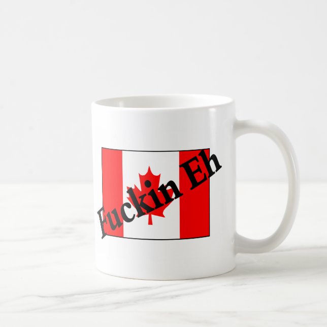 Taza De Café F*ckin Eh (bandera canadiense) (Derecha)