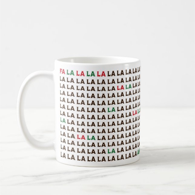 Taza De Café Fa La La La... Necesito Más Café (Izquierda)