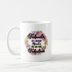 Taza De Café Fabuela Como Un Abuela Regular Sólo Muy Fabuloso