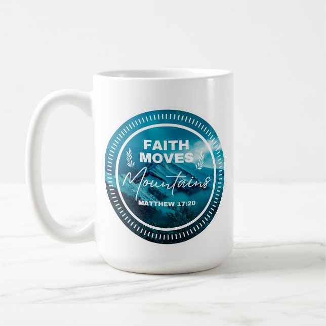 Taza De Café Faith can moves mountains (Izquierda)