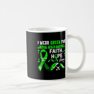 Taza De Café Faith Hope Love I Wear Green For Mental Health Awa