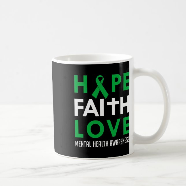 Taza De Café Faith Love Green Ribbon Mental Health Awareness (Derecha)