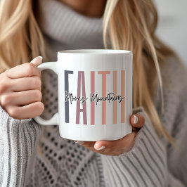 Taza De Café Faith mueve montañas la Biblia Verse