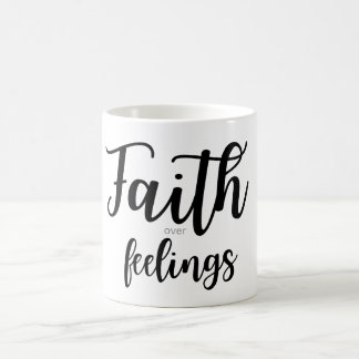 Taza De Café Faith Over Feelings Coffee Mug