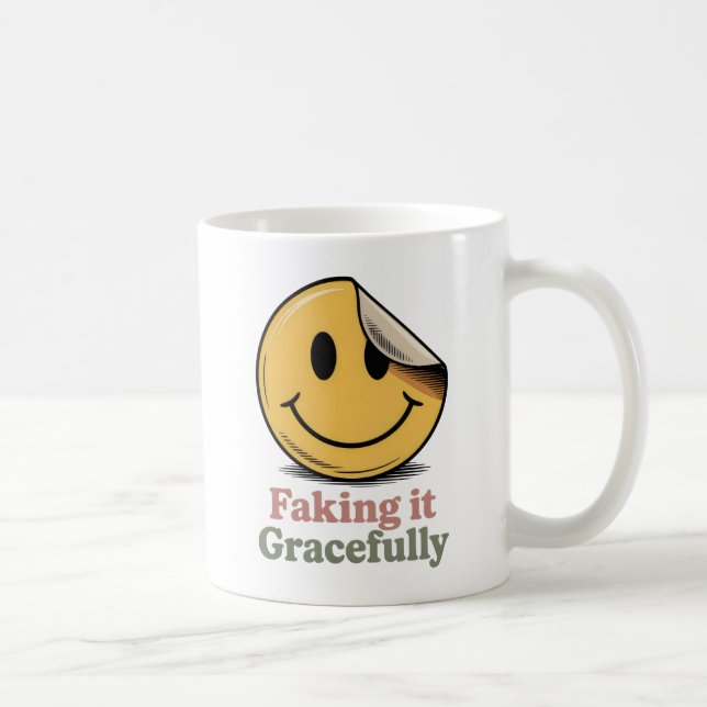 Taza De Café Faking It Gracefully | Self-Aware Survival Humor   (Derecha)
