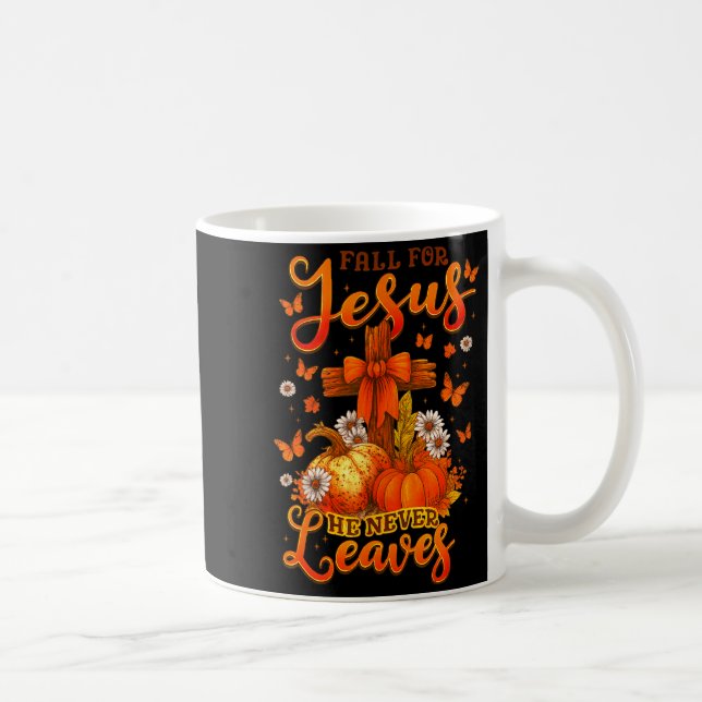Taza De Café Fall For Jesus He Never Leaves Cross Faith Pumpkin (Derecha)