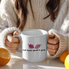 Taza De Café Fall Looks Good in Pink | Cozy Fall Mug