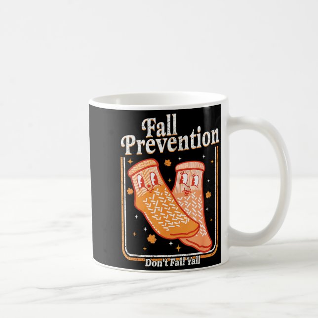 Taza De Café Fall Prevention Don't Fall Y'all Physical Therapy  (Derecha)