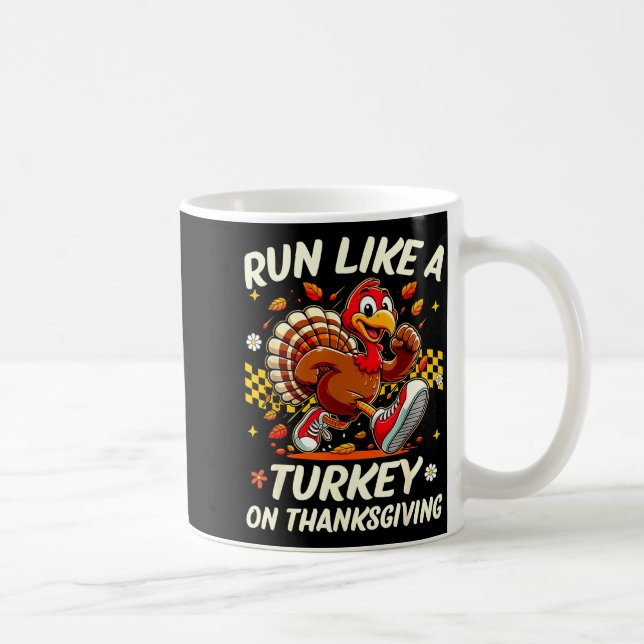 Taza De Café Fall Vibes Turkey Trot Run Like A Turkey On Thanks (Derecha)