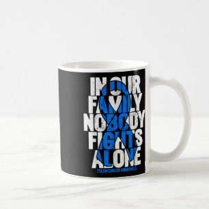 Taza De Café Familia de apoyo al cáncer colorrectal Cáncer de C