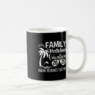 Taza De Café Familia Myrtle Beach 2025 Haciendo Recuerdos junto
