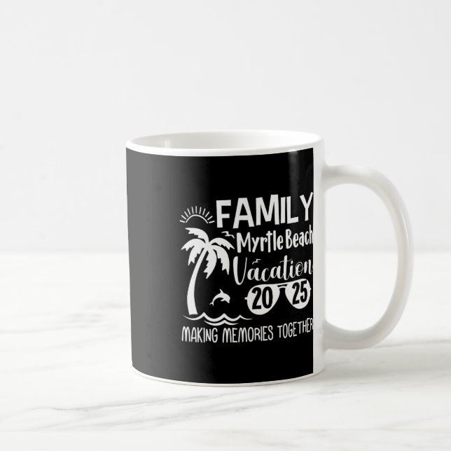 Taza De Café Familia Myrtle Beach 2025 Haciendo Recuerdos junto (Derecha)