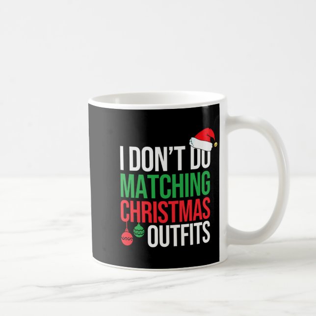 Taza De Café Family Christmas Pajamas I Dont Do Matching Christ (Derecha)