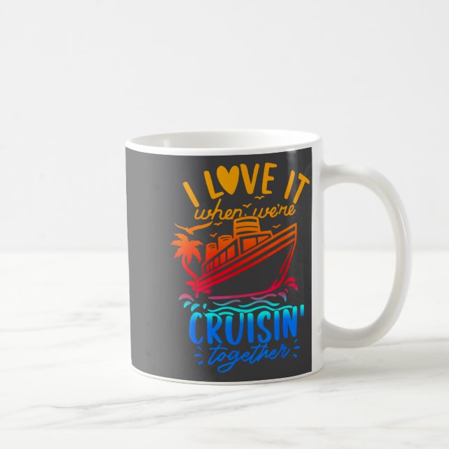 Taza De Café Family Cruise 2026 I Love It When We're Cruisin' T (Derecha)