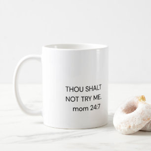 Taza De Café Famoso mamá Coffee Mug NO DEBERÍAS INTENTARME. Mam